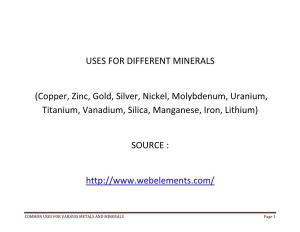 Copper, Zinc, Gold, Silver, Nickel, Molybdenum, Uranium, Titanium, Vanadium, Silica, Manganese, Iron, Lithium)