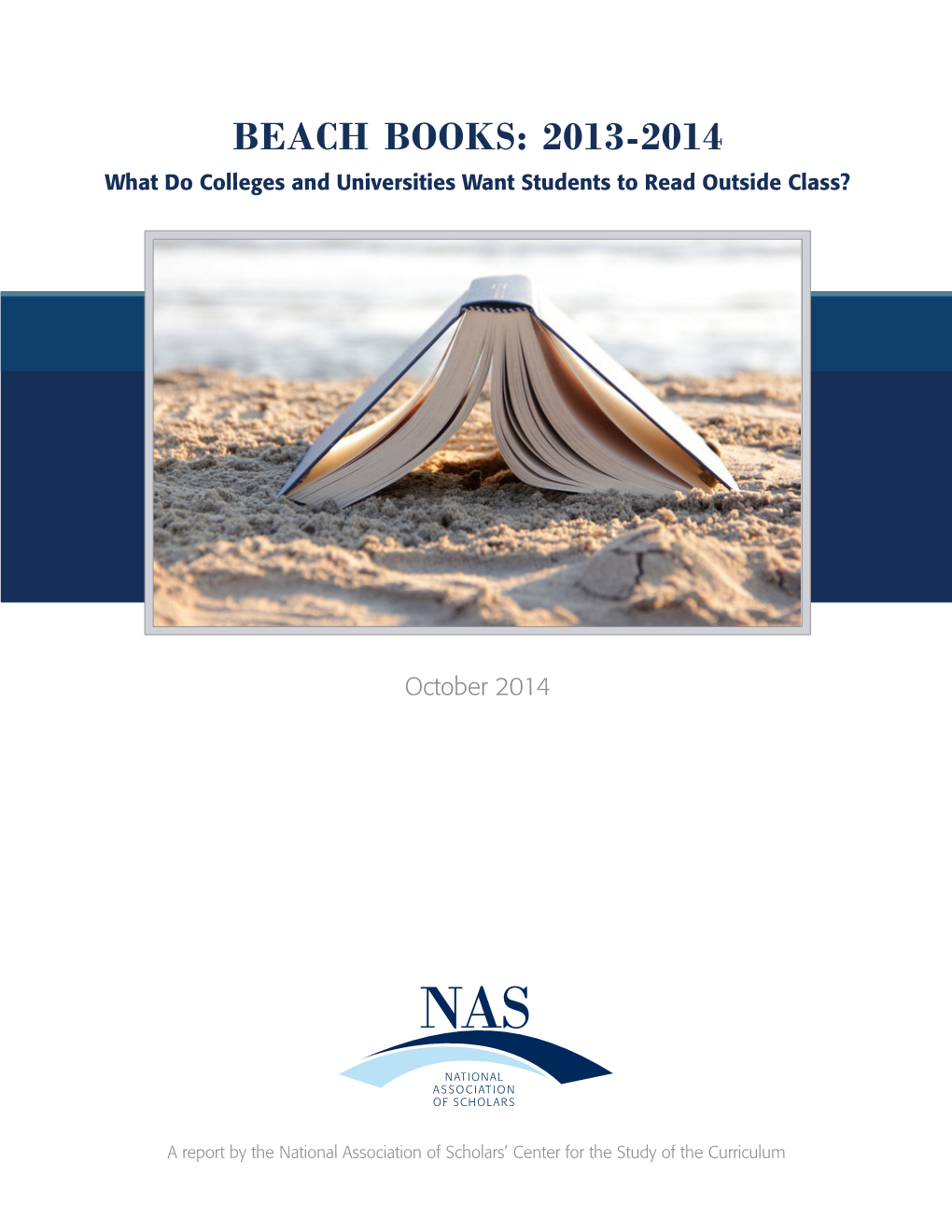 BEACH BOOKS: 2013-2014 What Do Colleges and Universities Want Students to Read Outside Class?