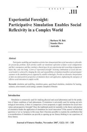 Experiential Foresight: Participative Simulation Enables Social Reflexivity in a Complex World