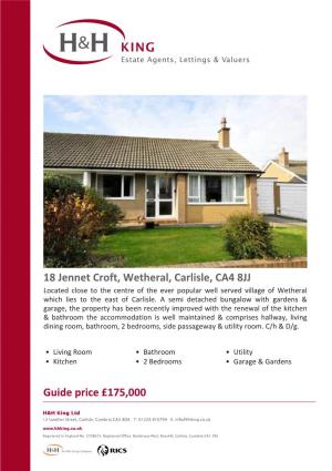 18 Jennet Croft, Wetheral, Carlisle, CA4 8JJ Located Close to the Centre of the Ever Popular Well Served Village of Wetheral Which Lies to the East of Carlisle