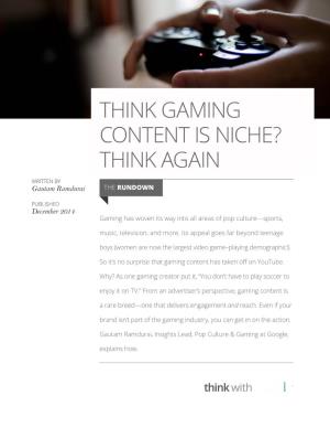 Think Gaming Content Is Niche? Think Again