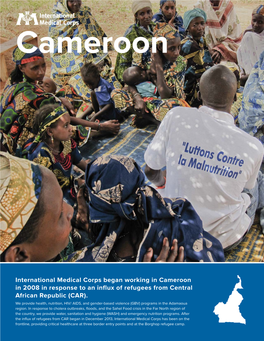International Medical Corps Began Working in Cameroon in 2008 in Response to an Influx of Refugees from Central African Republic (CAR)