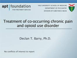 Treatment of Co-Occurring Chronic Pain and Opioid Use Disorder