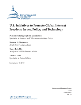 U.S. Initiatives to Promote Global Internet Freedom: Issues, Policy, and Technology