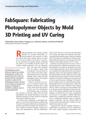 Fabricating Photopolymer Objects by Mold 3D Printing and UV Curing