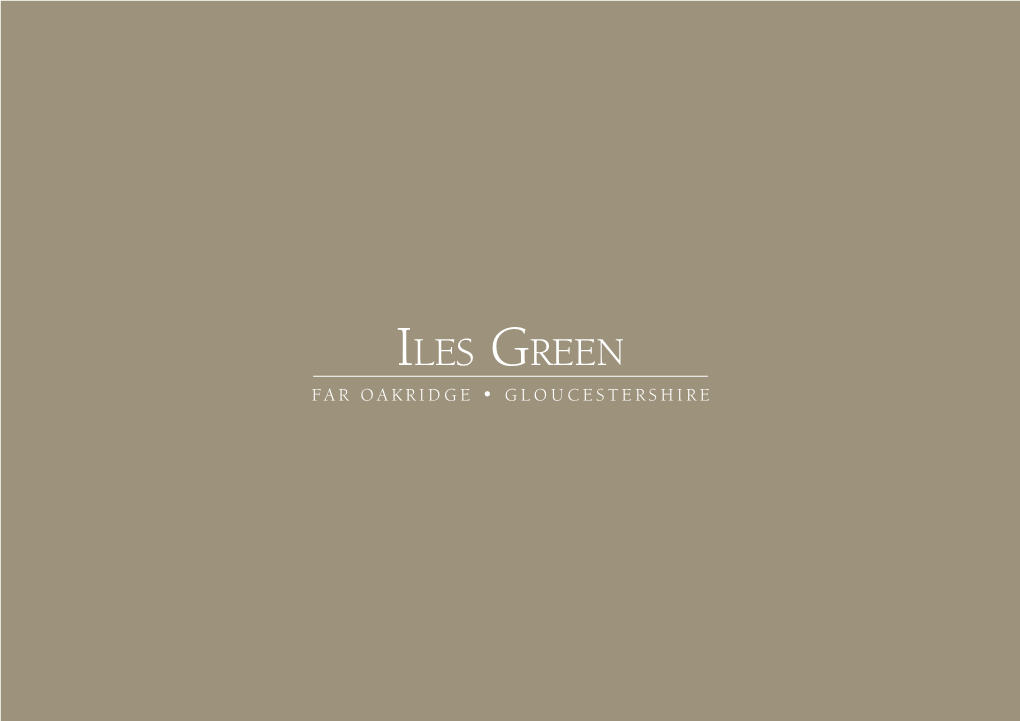 Iles Green FAR OAKRIDGE • GLOUCESTERSHIRE