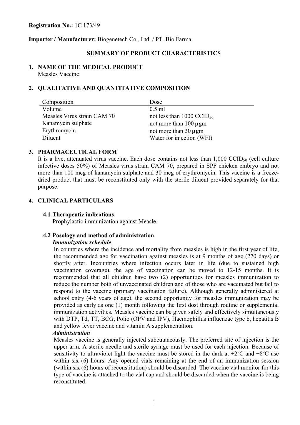 1C 173/49 Importer / Manufacturer: Biogenetech Co., Ltd. / PT. Bio