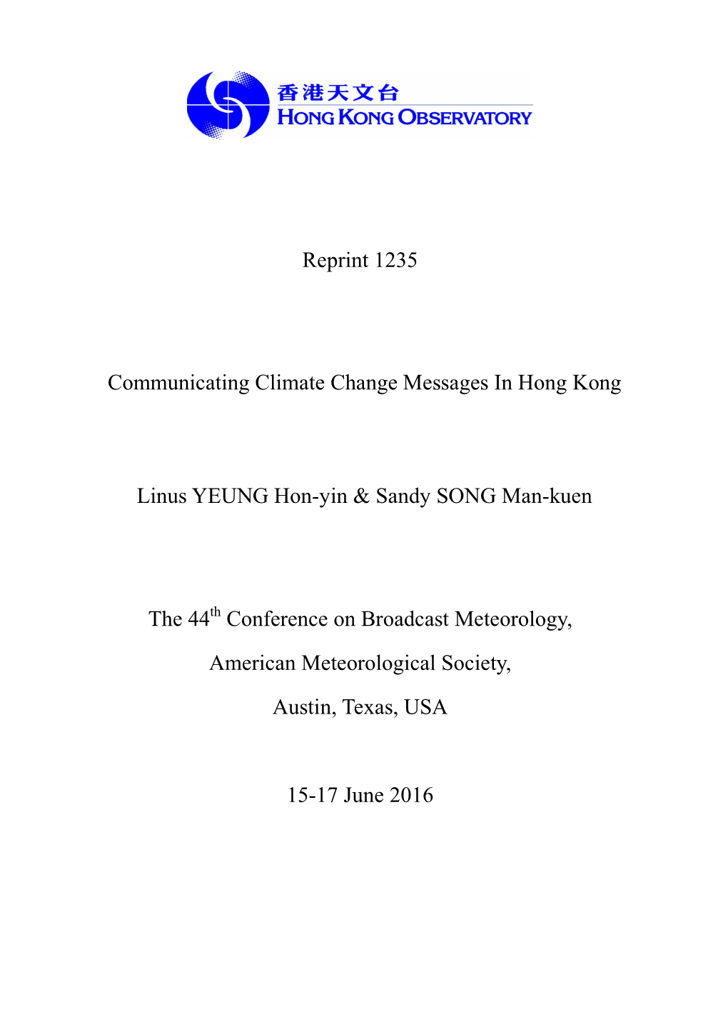 Reprint 1235 Communicating Climate Change Messages in Hong Kong Linus YEUNG Hon-Yin & Sandy SONG Man-Nuen the 44Th Confere