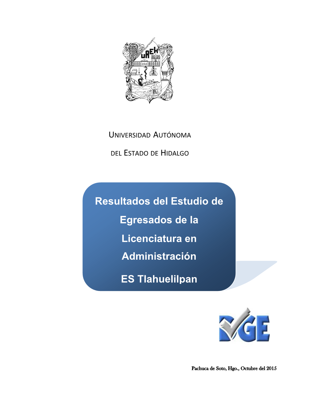 Resultados Del Estudio De Egresados De La Licenciatura En Administración ES Tlahuelilpan