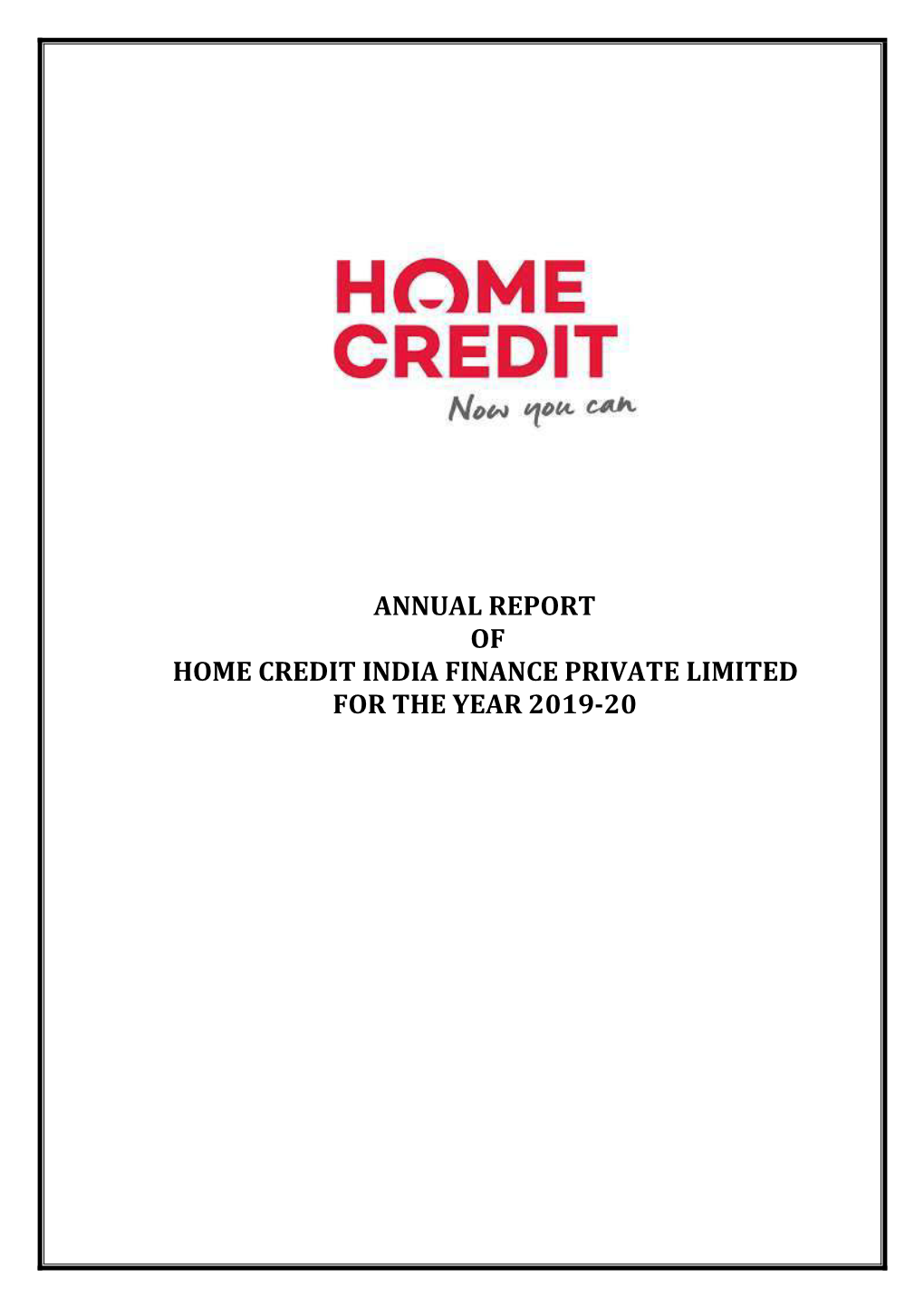 ANNUAL REPORT of HOME CREDIT INDIA FINANCE PRIVATE LIMITED for the YEAR 2019-20 B S R & Associates LLP Chartered Accountants