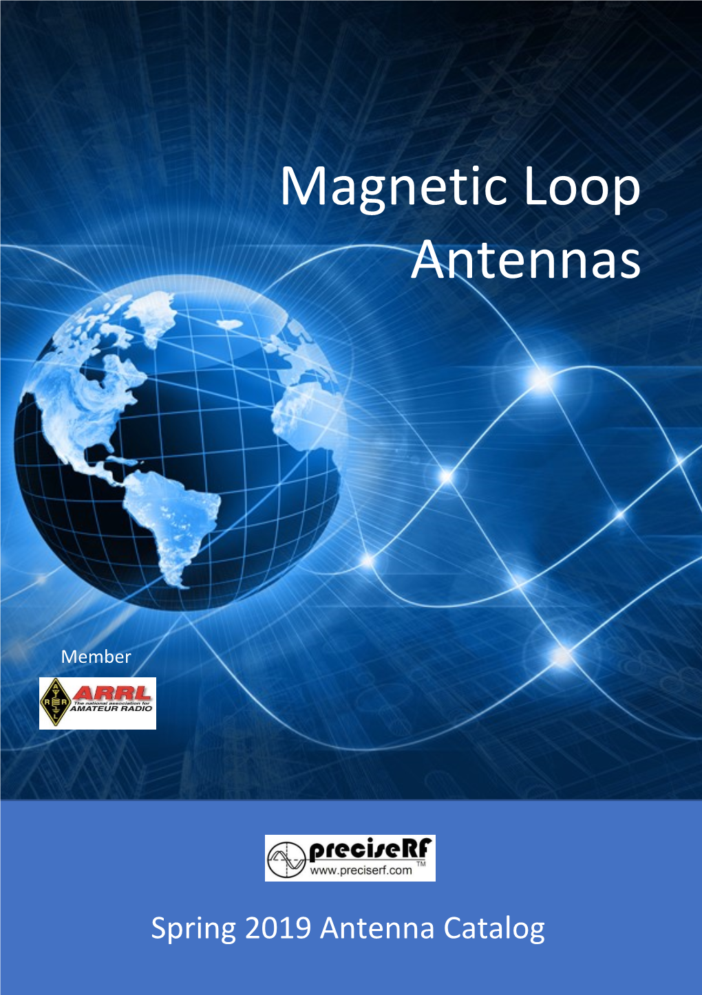 Magnetic Loop Antennas (MLA) Are Well Known for Their Superior Selectivity, Low Noise and High Directivity