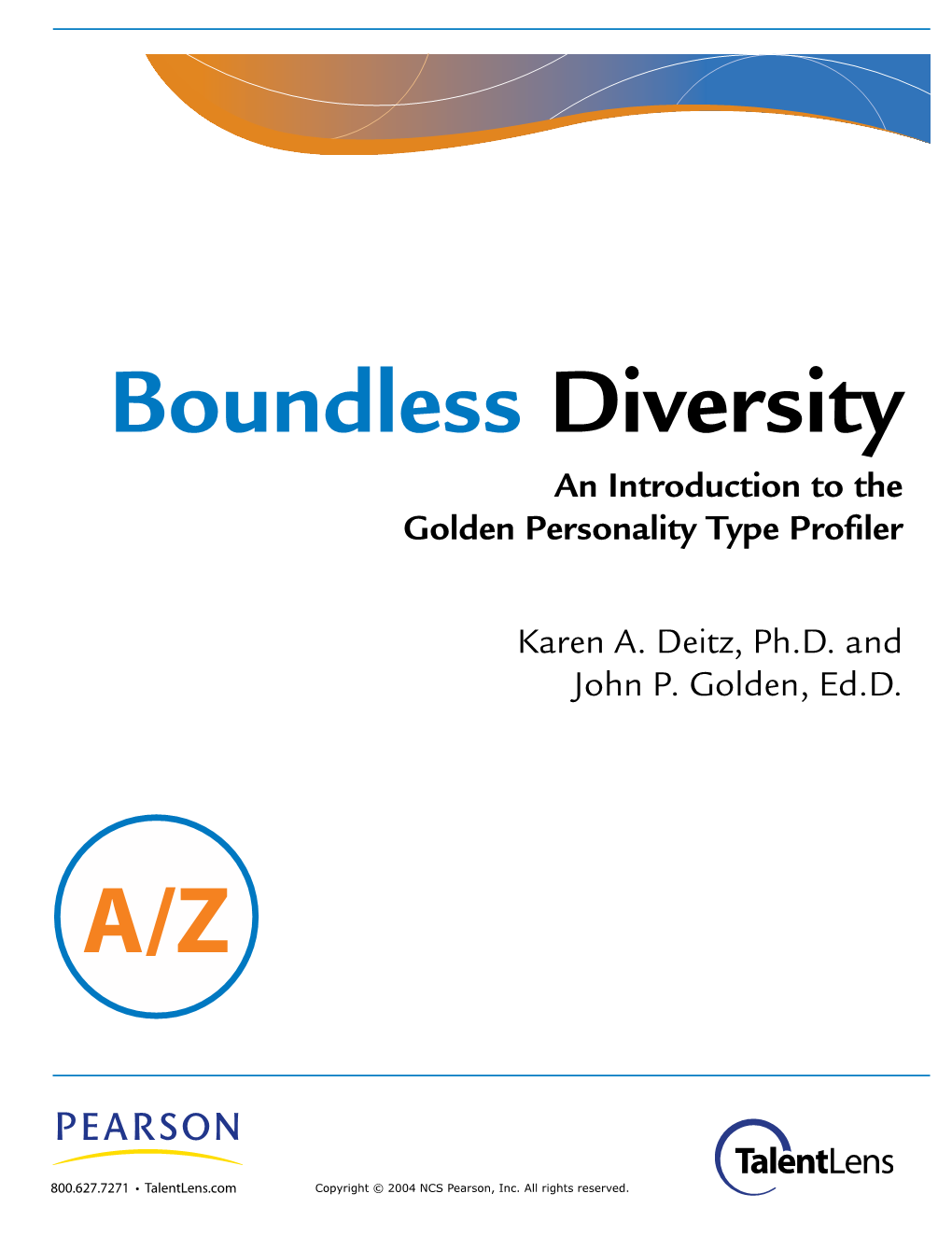 Boundless Diversity an Introduction to the Golden Personality Type Profiler