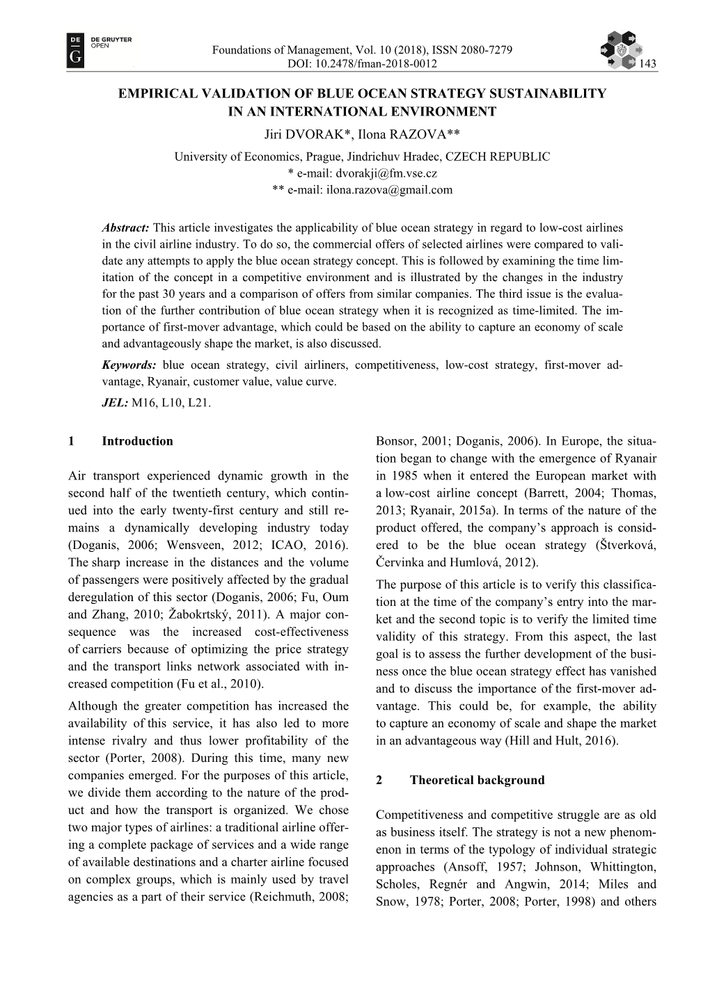 EMPIRICAL VALIDATION of BLUE OCEAN STRATEGY SUSTAINABILITY in an INTERNATIONAL ENVIRONMENT Jiri DVORAK*, Ilona RAZOVA