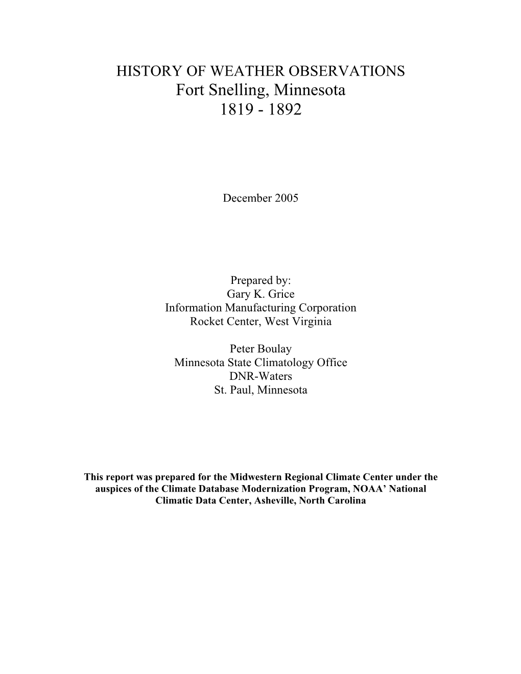 HISTORY of WEATHER OBSERVATIONS Fort Snelling, Minnesota 1819 - 1892