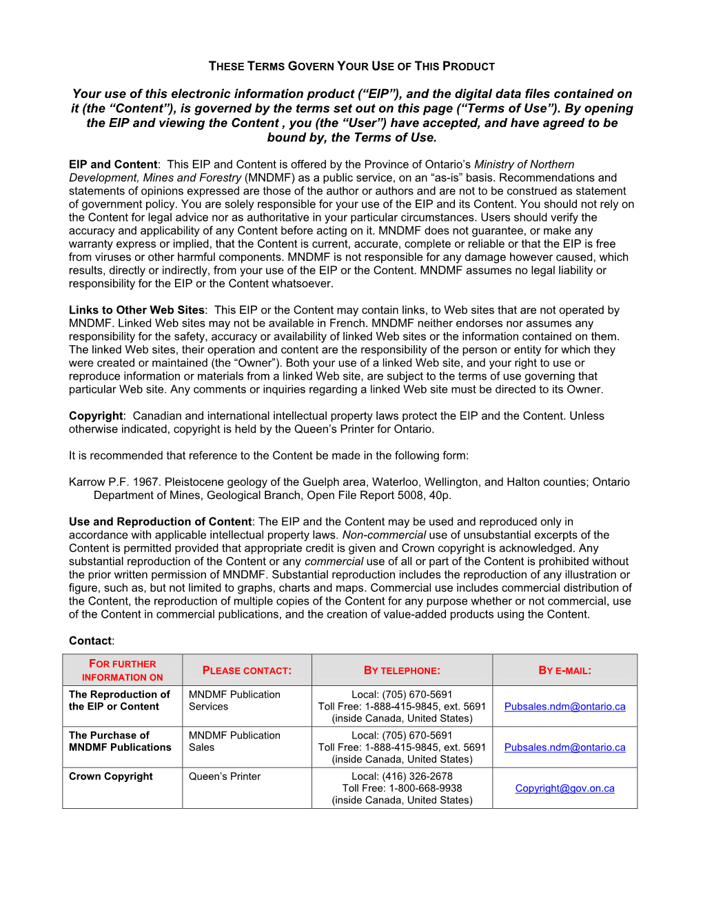 Pleistocene Geology of the Guelph Area, Waterloo, Wellington, and Halton Counties; Ontario Department of Mines, Geological Branch, Open File Report 5008, 40P