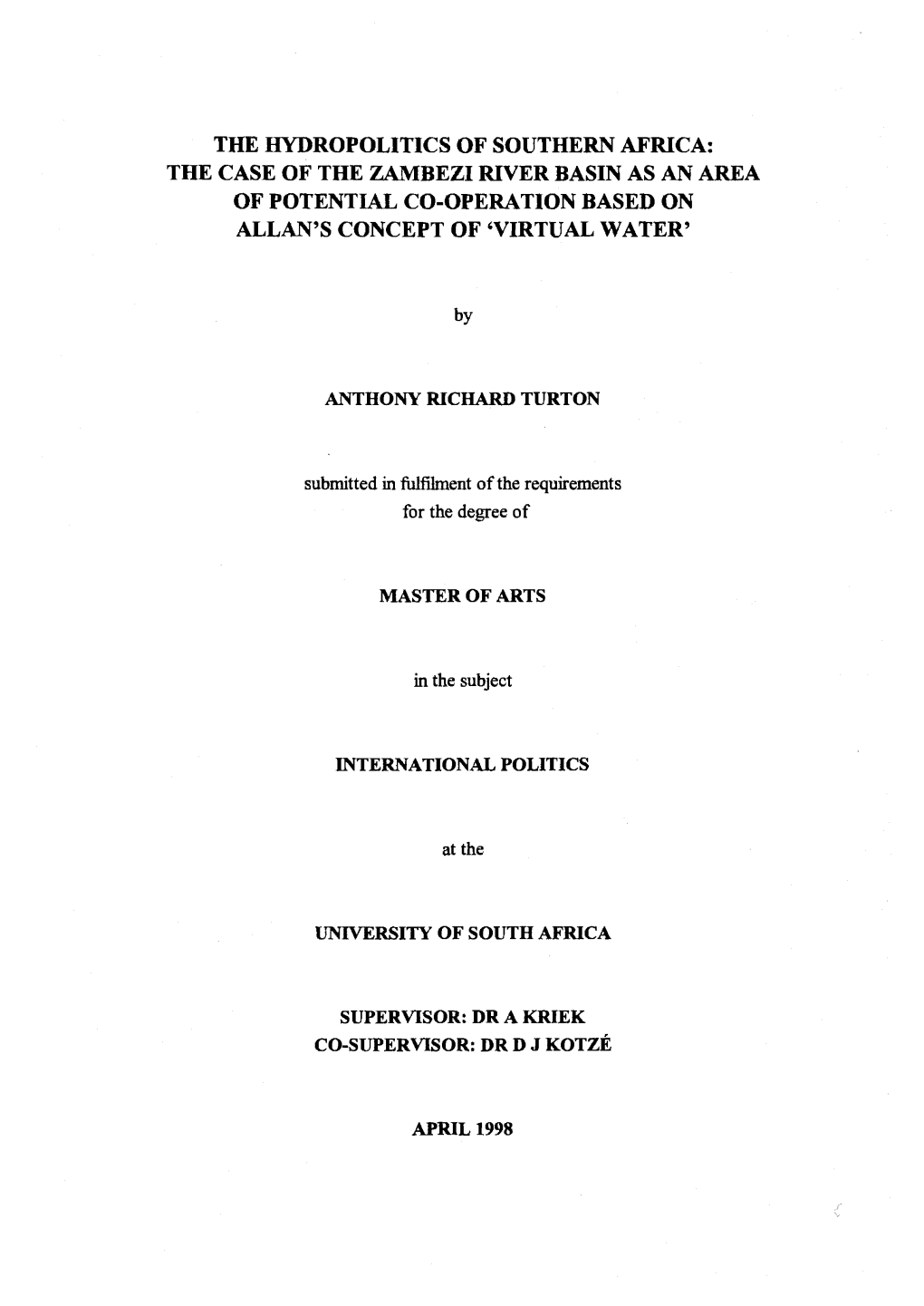 The Hydropolitics of Southern Africa: the Case of the Zambezi River Basin As an Area of Potential Co-Operation Based on Allan's Concept of 'Virtual Water'