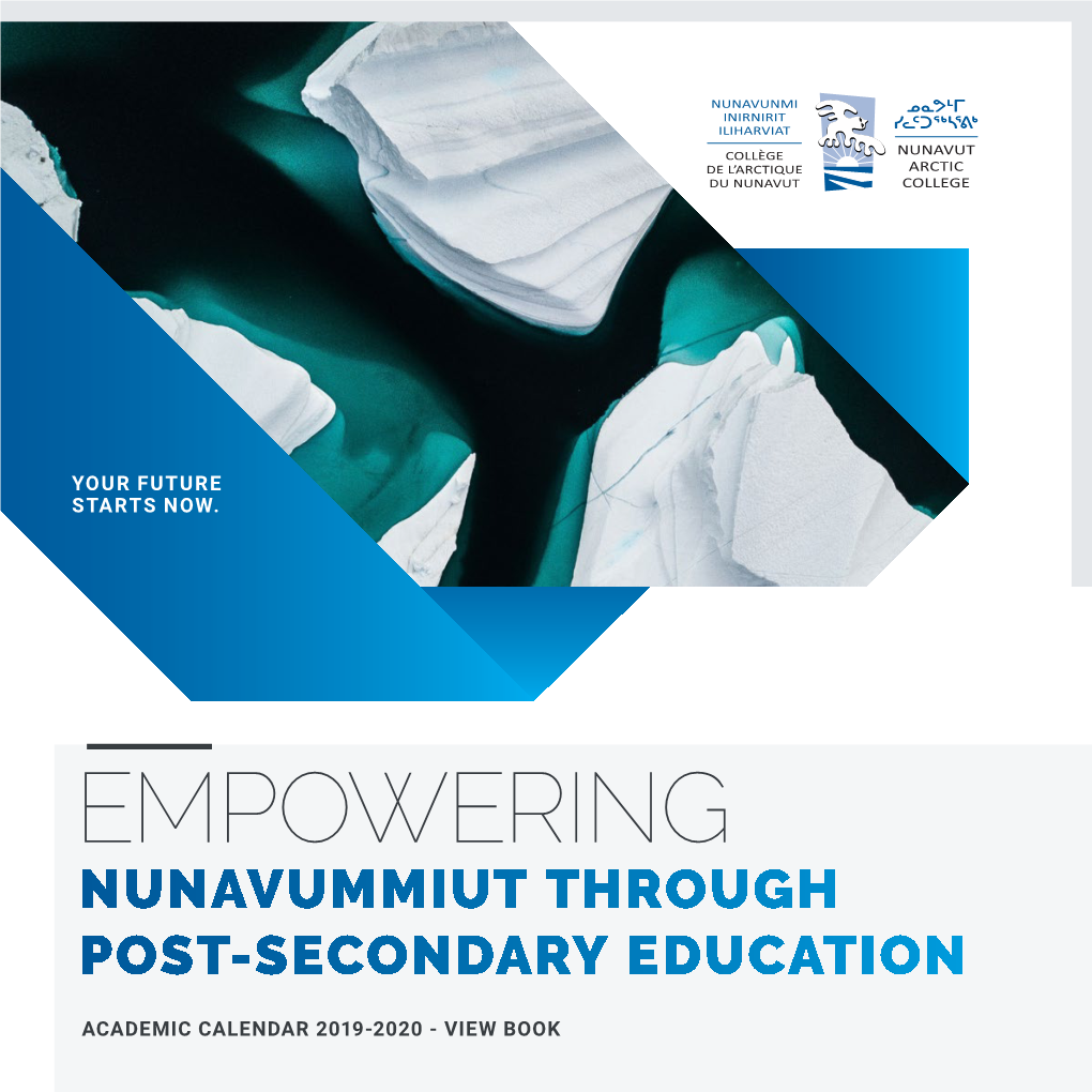 Nunavut Arctic College, Or NAC, Is a Welcome Public Agency of the Government of A