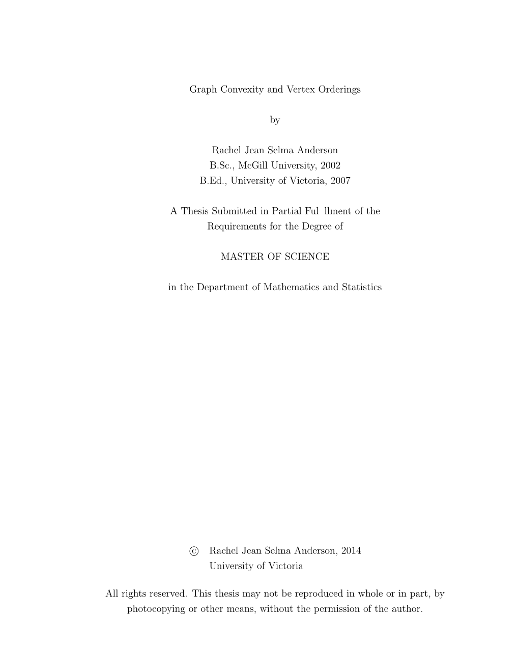 Graph Convexity and Vertex Orderings by Rachel Jean Selma Anderson B.Sc., Mcgill University, 2002 B.Ed., University of Victoria