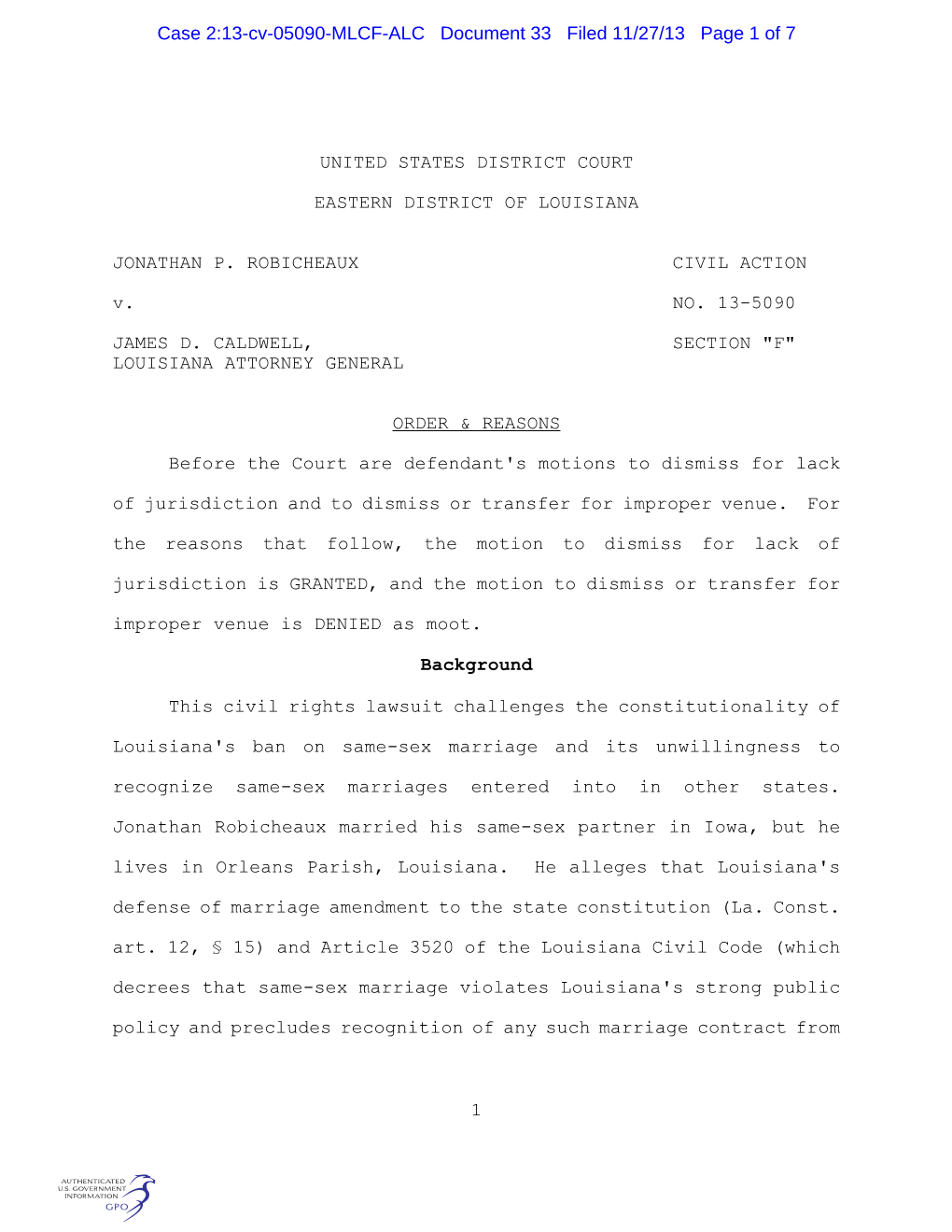 UNITED STATES DISTRICT COURT EASTERN DISTRICT of LOUISIANA JONATHAN P. ROBICHEAUX CIVIL ACTION V. NO. 13-5090 JAMES D. CALDWELL