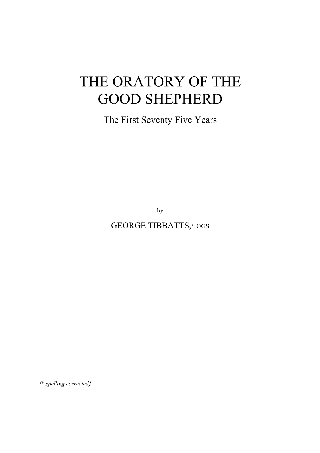 Here Is Characteristically Anglican Liberty Which Encourages Members „To Develop Their Personal Gifts and Thus to Enrich the Offering Laid at the Feet of Christ‟