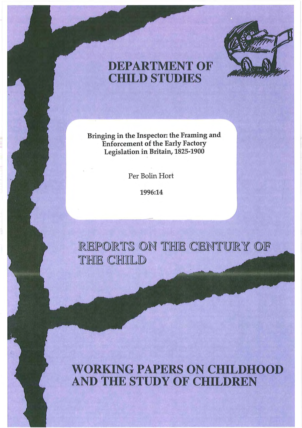 Bringing in the Inspector: the Framing and Enforcement of the Early Factory Legislation in Britain, 1825-1900