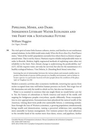 Pipelines, Mines, and Dams: Indigenous Literary Water Ecologies and the Fight for a Sustainable Future William Huggins Las Vegas, Nevada