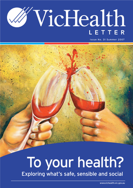 To Your Health? Exploring What’S Safe, Sensible and Social