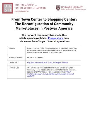 From Town Center to Shopping Center: the Reconfiguration of Community Marketplaces in Postwar America