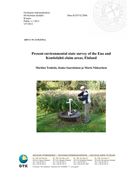 Present Environmental State Survey of the Eno and Kontiolahti Claim Areas, Finland
