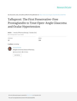 Tafluprost: the First Preservative-Free Prostaglandin to Treat Open-Angle Glaucoma and Ocular Hypertension
