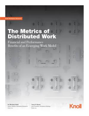 The Metrics of Distributed Work Financial and Performance Benefits of an Emerging Work Model
