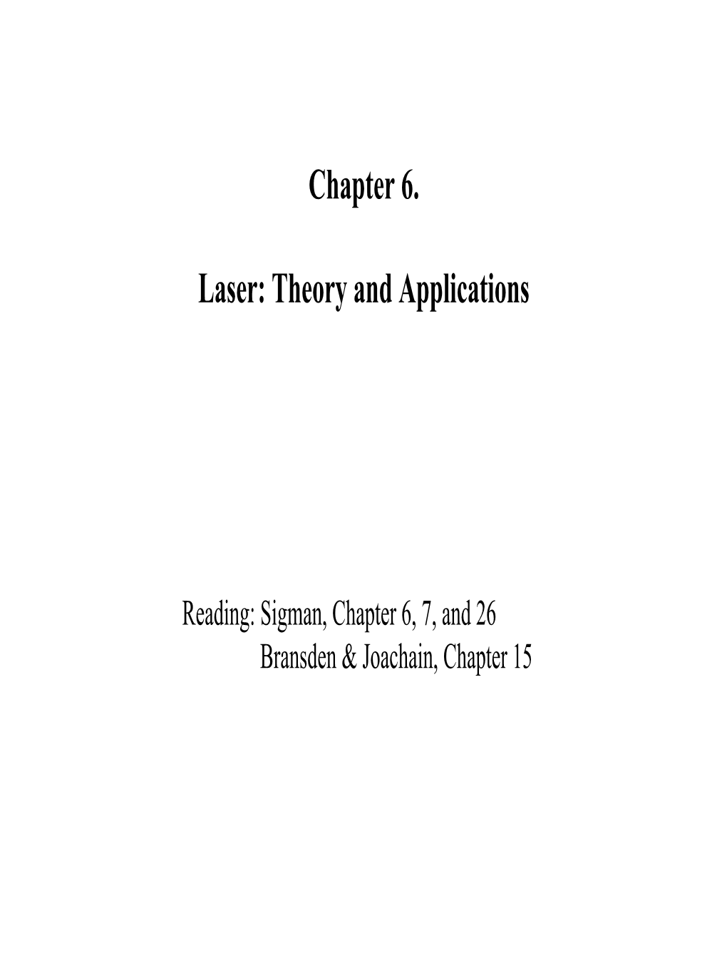 Chapter 6. Laser: Theory and Applications