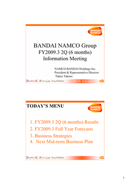 BANDAI NAMCO Group FY2009.3 2Q (6 Months) Information Meeting
