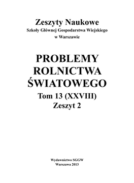 PROBLEMY ROLNICTWA ŚWIATOWEGO Tom 13 (XXVIII) Zeszyt 2