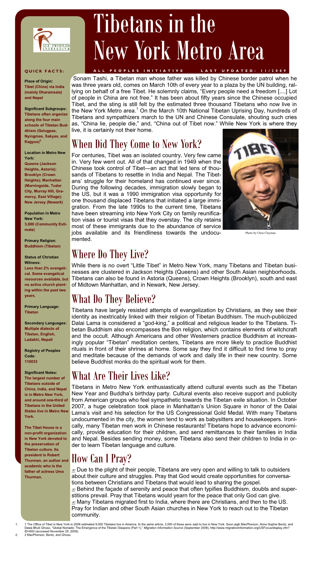 Tibetans in the New York Metro Area QUICK FACTS: ALL PEOPLES INITIATI VE LAST UPDATED: 11/2009