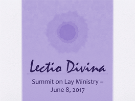 Lectio Divina Summit on Lay Ministry – June 8, 2017 Overview