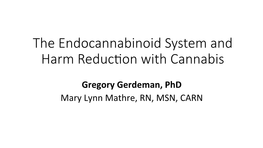 The Endocannabinoid System and Harm Reduc on with Cannabis