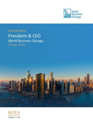 POSITION PROFILE President & CEO World Business Chicago Chicago, Illinois ABOUT WORLD BUSINESS CHICAGO