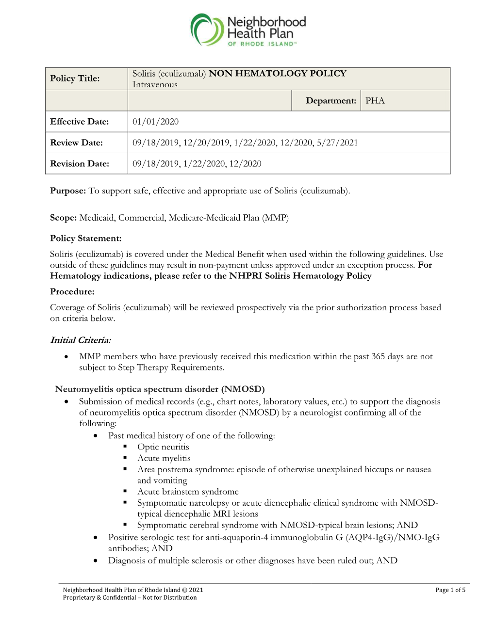 Soliris (Eculizumab) NON HEMATOLOGY POLICY Intravenous Department: PHA