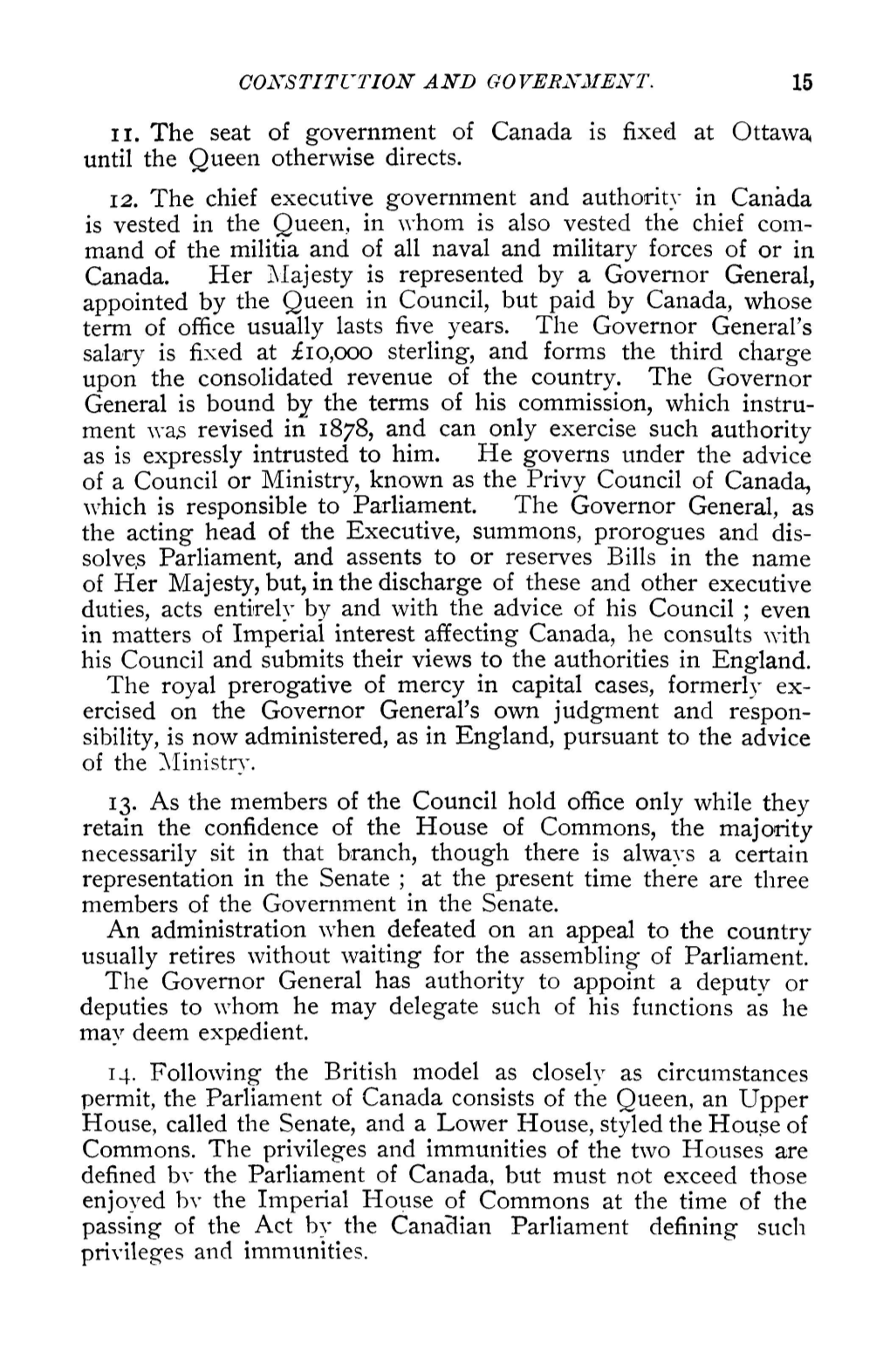 11. the Seat of Government of Canada Is Fixed at Ottawa Until the Queen Otherwise Directs. 12. the Chief Executive Government An