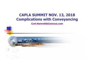 CAPLA SUMMIT NOV. 13, 2018 Complications with Conveyancing Curt.Hamrell@Cenovus.Com COMPLICATIONS with CONVEYANCING