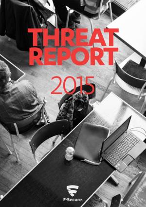 2015 Threat Report Provides a Comprehensive Overview of the Cyber Threat Landscape Facing Both Companies and Individuals