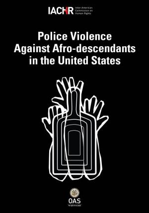 Police Violence Against Afro-Descendants in the United States