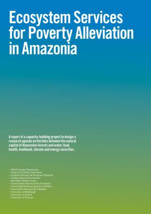 Ecosystem Services for Poverty Alleviation in Amazonia