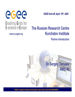 The Russian Research Centre Kurchatov Institute Dr.Sergey