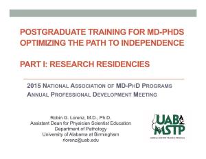 Postgraduate Training for Md-Phds Optimizing the Path to Independence Part I: Research Residencies