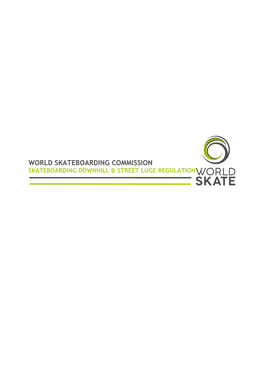 SKATEBOARDING DOWNHILL and STREET LUGE REGULATION Updated on 14 Feb 2019