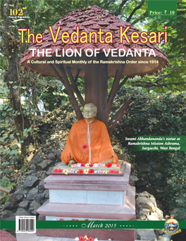 The Vedanta Kesari the LION of VEDANTA a Cultural and Spiritual Monthly of the Ramakrishna Order Since 1914