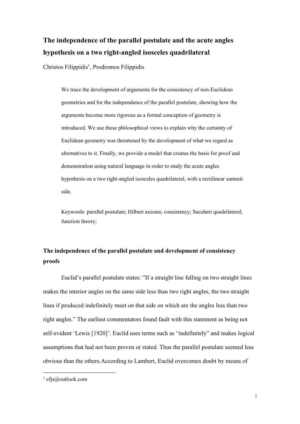 The Independence of the Parallel Postulate and the Acute Angles Hypothesis on a Two Right-Angled Isosceles Quadrilateral