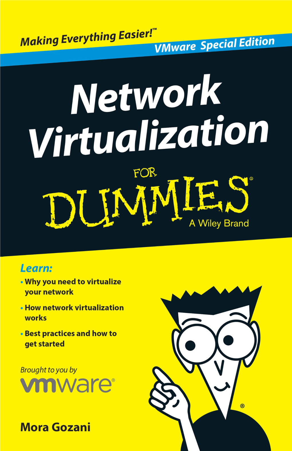 Network Virtualization for Dummies®, Vmware Special Edition Published by John Wiley & Sons, Inc